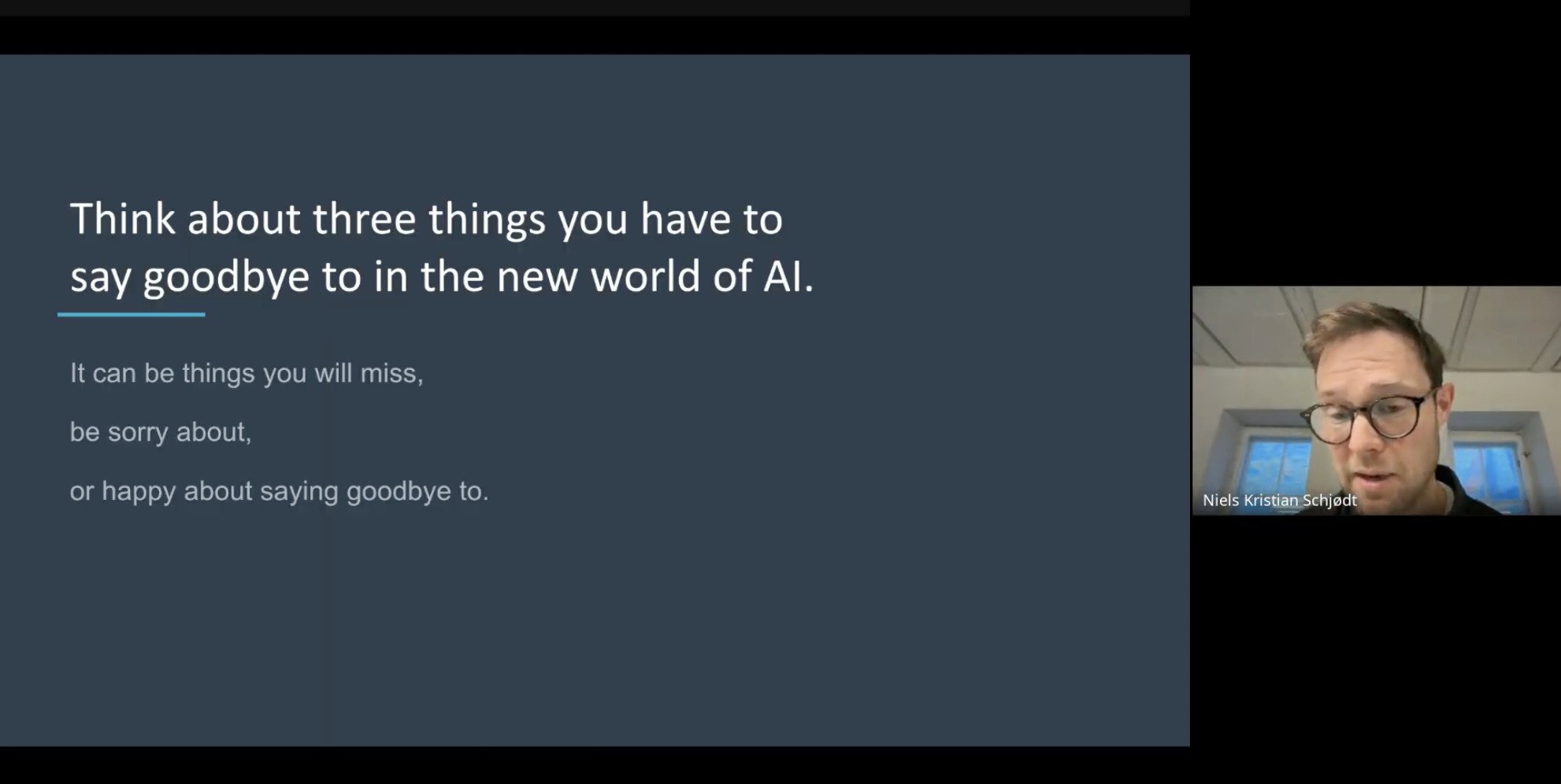 Town Hall presentation slide reading: Think about three things you have to say goodbye to in the new world of AI. It can be things you will miss, be sorry about, or happy about saying goodbye to.